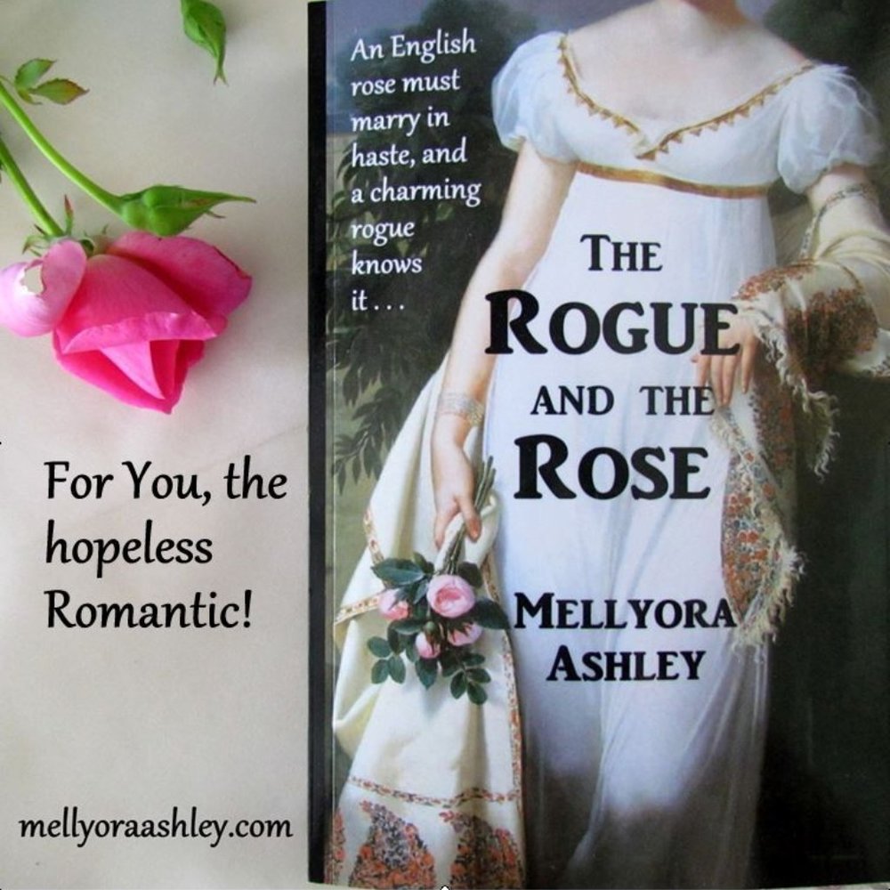 HISTORICAL ROMANCE, THE ROGUE AND THE ROSE by MELLYORA ASHLEY, CLEAN, EXCITING!